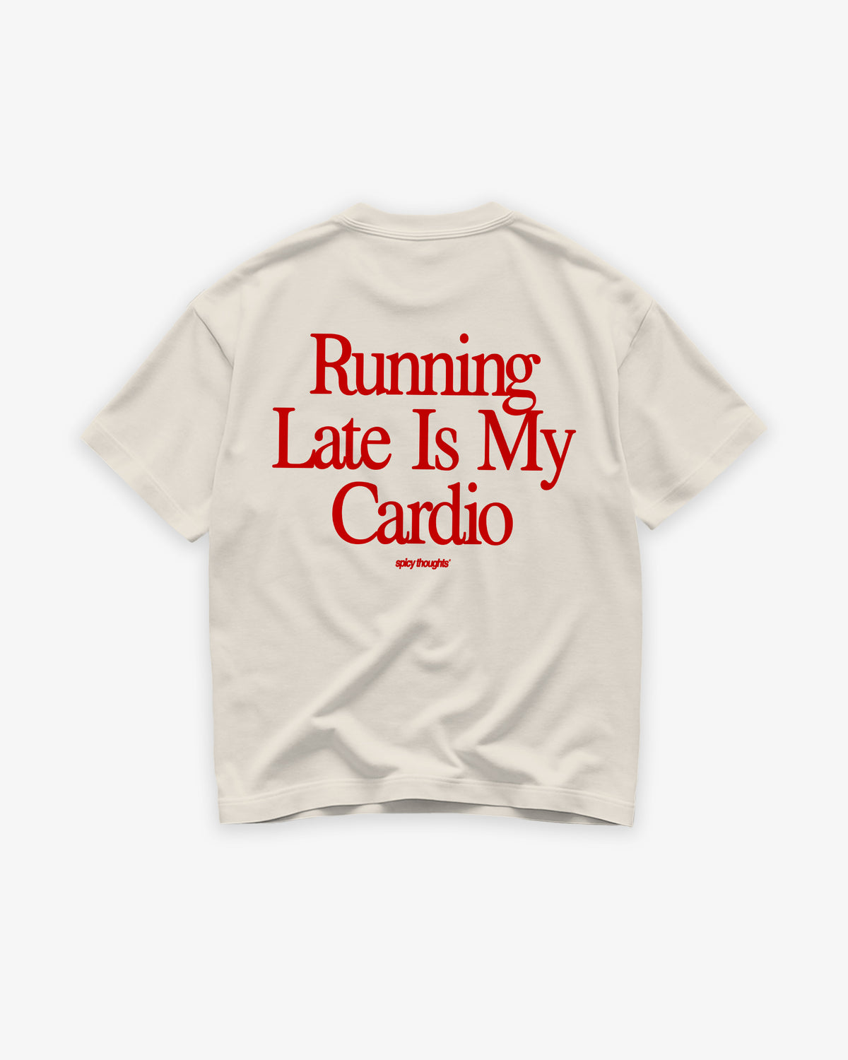 Heavy Oversized Tee - Running Late Is My Cardio