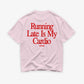 Heavy Oversized Tee - Running Late Is My Cardio
