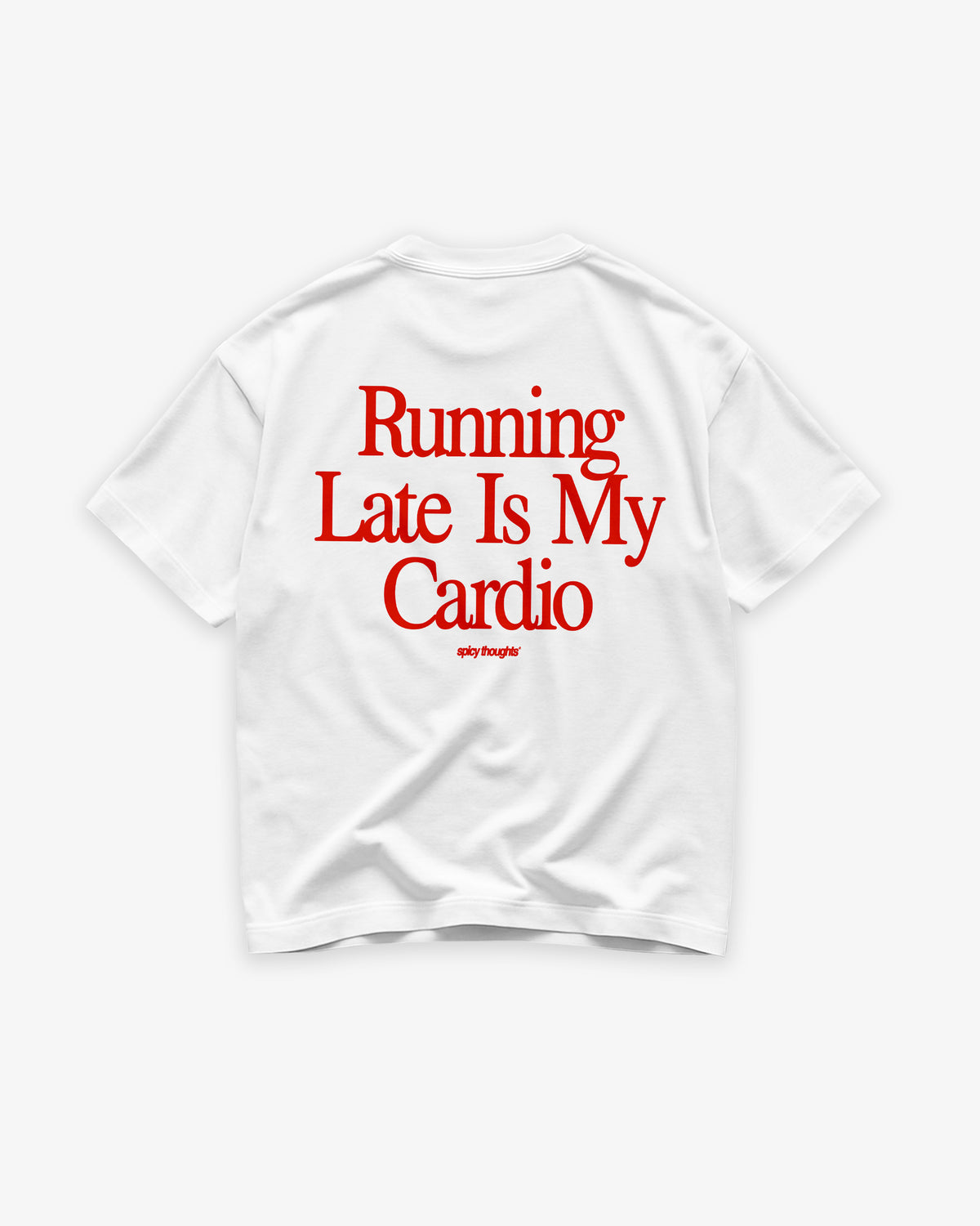Heavy Oversized Tee - Running Late Is My Cardio