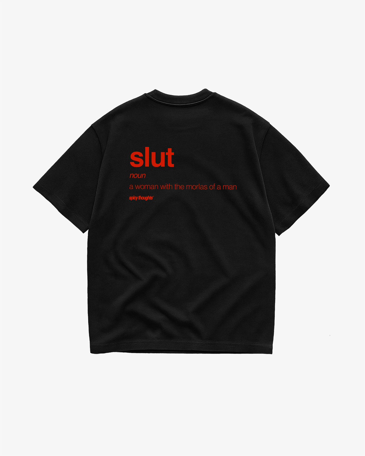 Heavy Oversized Tee - Slut: a woman with the morals of a man.