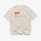 Heavy Oversized Tee - Slut: a woman with the morals of a man.