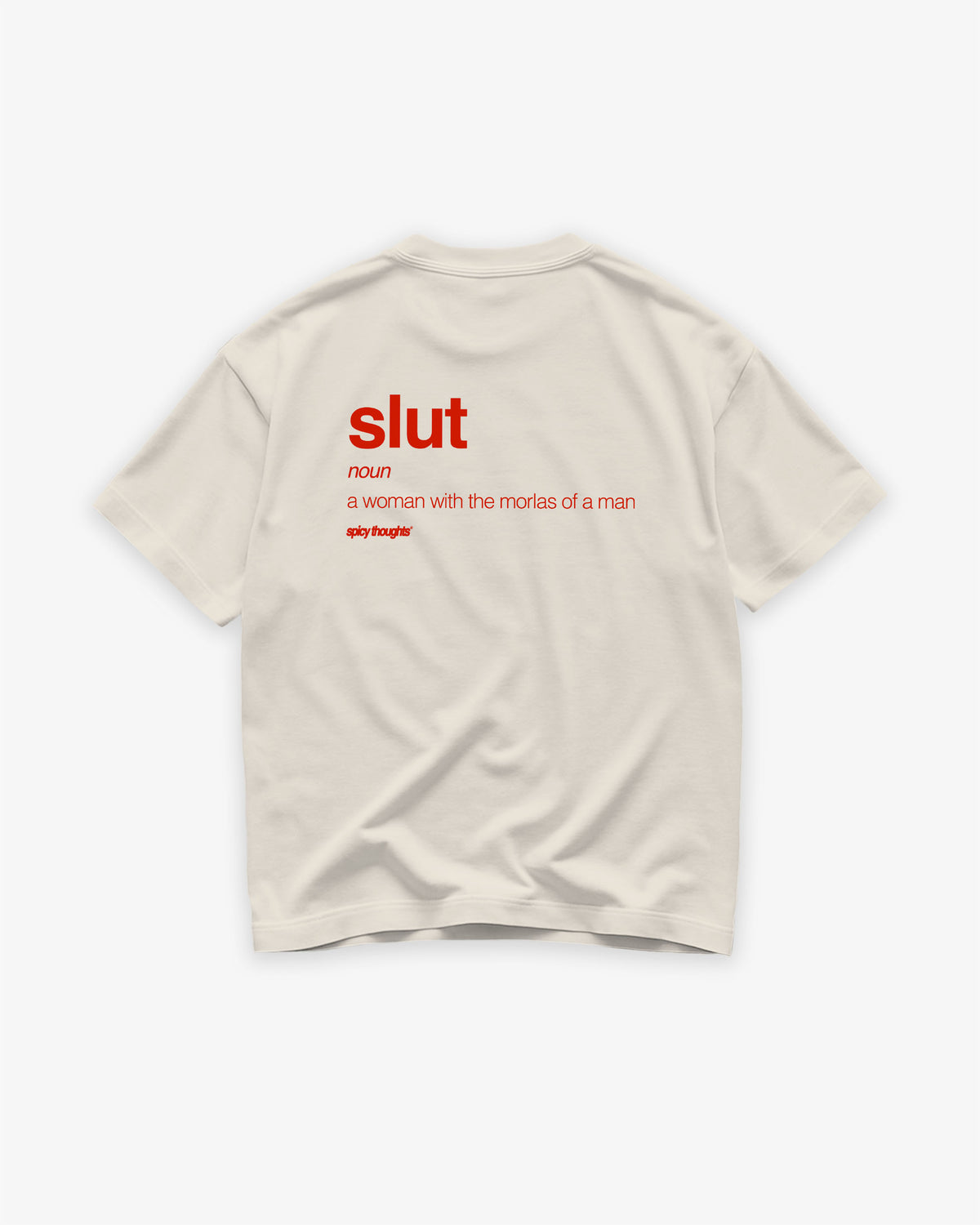 Heavy Oversized Tee - Slut: a woman with the morals of a man.