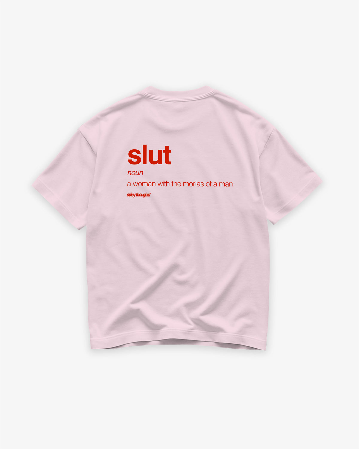 Heavy Oversized Tee - Slut: a woman with the morals of a man.