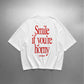 Heavy Oversized Tee - Smile, If You’re Horny