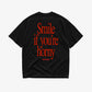 Heavy Oversized Tee - Smile, If You’re Horny