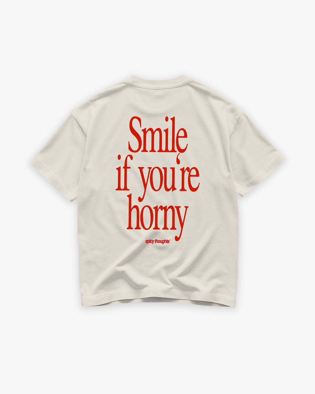 Heavy Oversized Tee - Smile, If You’re Horny