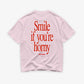Heavy Oversized Tee - Smile, If You’re Horny