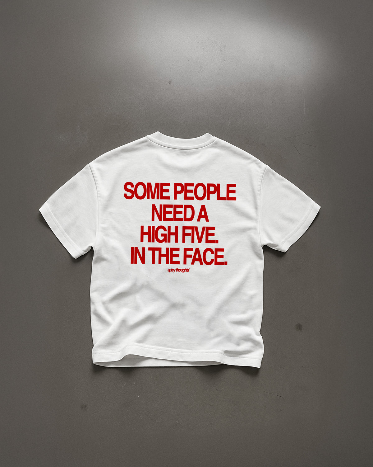 Heavy Oversized Tee - Some People Need A High Five