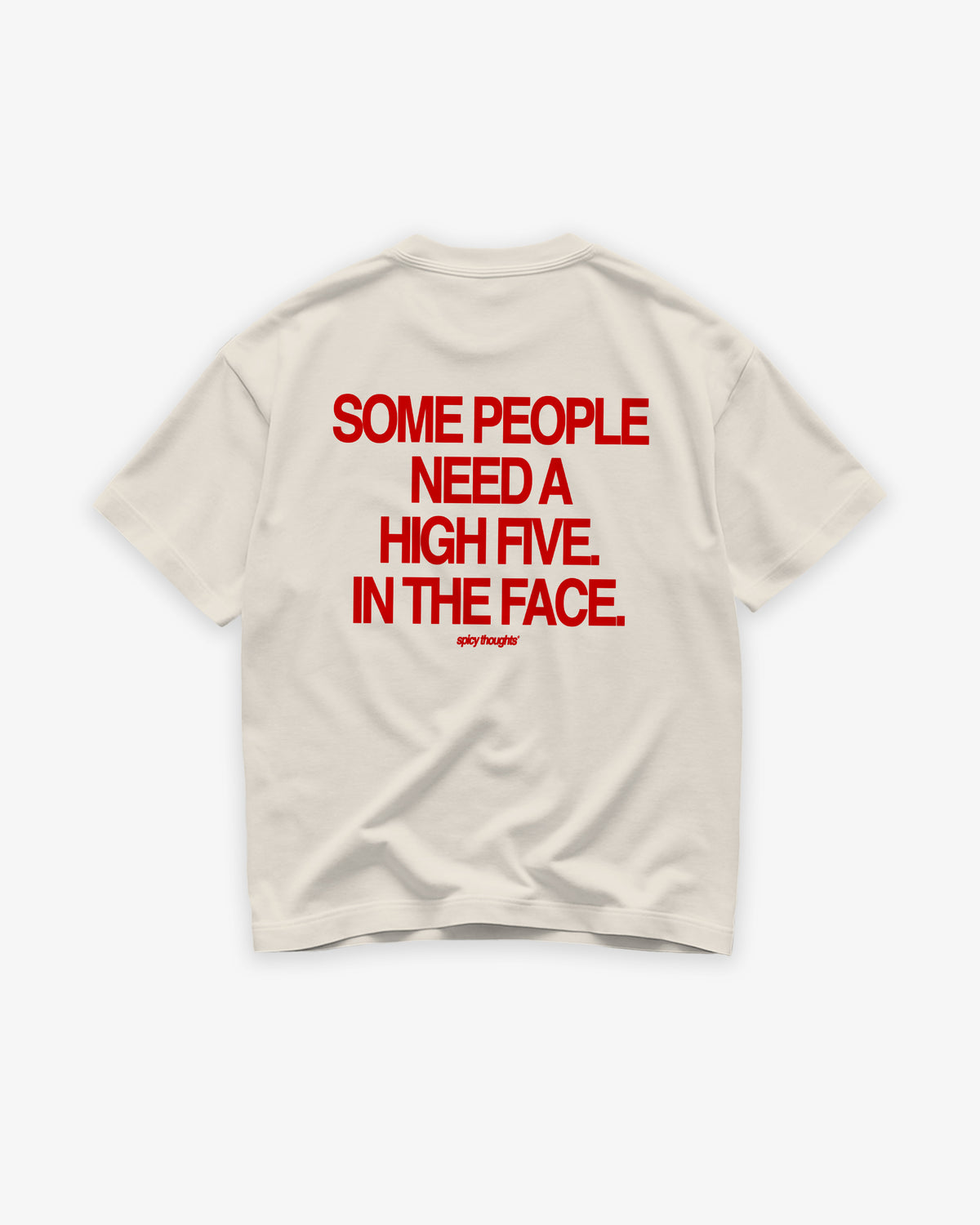 Heavy Oversized Tee - Some People Need A High Five