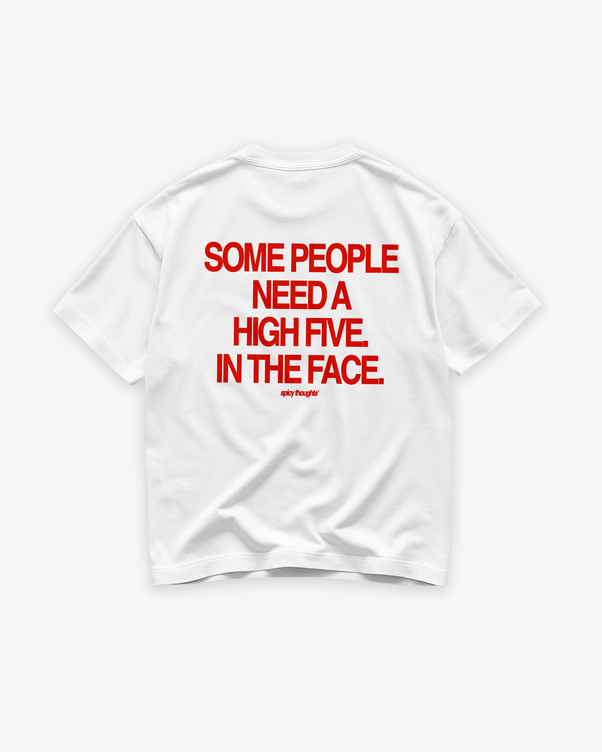 Heavy Oversized Tee - Some People Need A High Five
