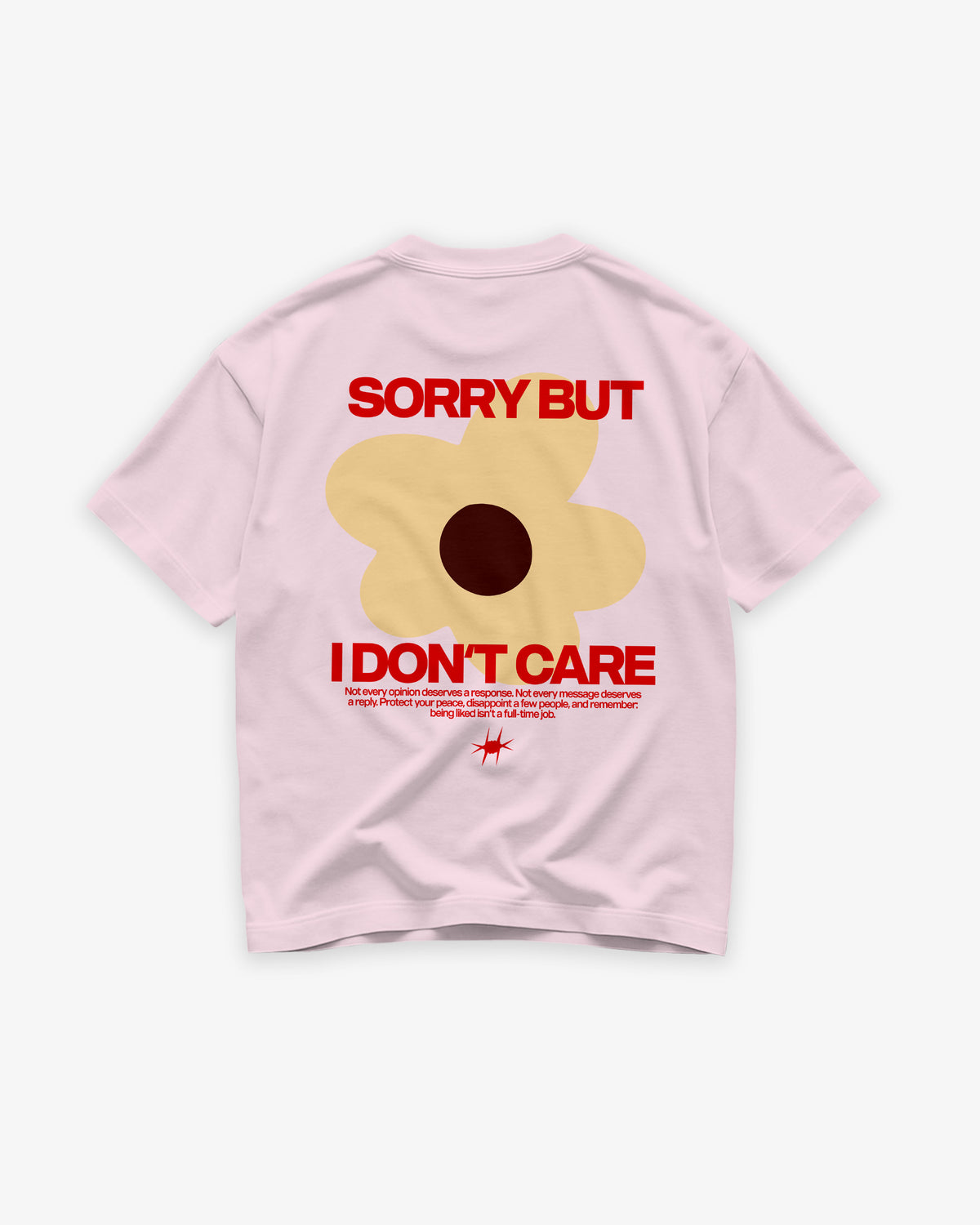 Heavy Oversized Tee - Sorry But I Don’t Care