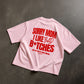 Heavy Oversized Tee - Sorry Mom I Like Bad Bitches