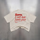 Heavy Oversized Tee - Sorry, I only date funny guys