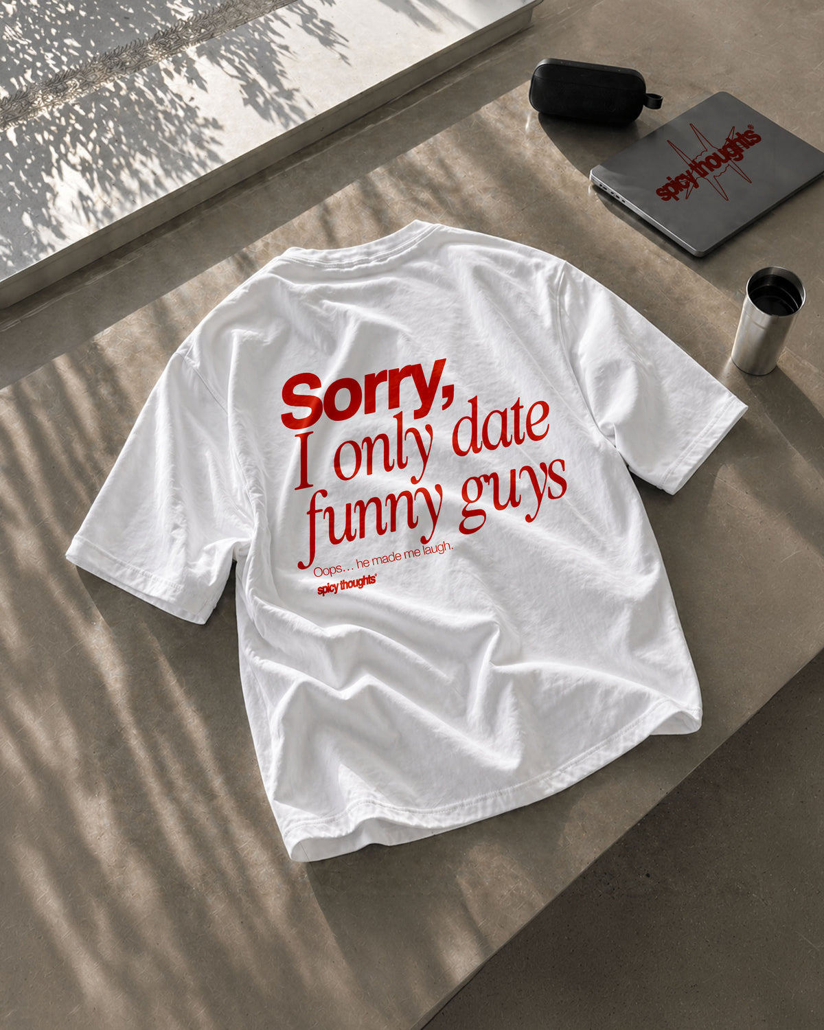 Heavy Oversized Tee - Sorry, I only date funny guys