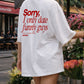 Heavy Oversized Tee - Sorry, I only date funny guys