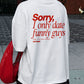 Heavy Oversized Tee - Sorry, I only date funny guys
