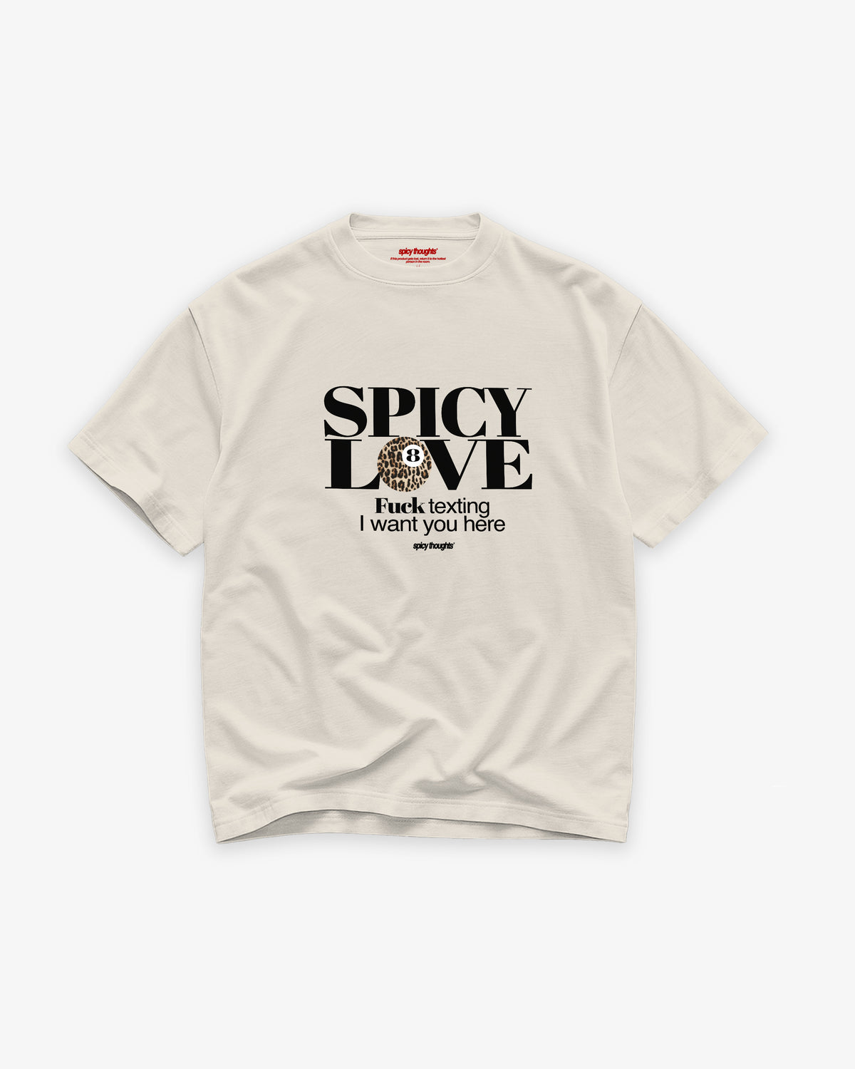 Heavy Oversized Tee - Fuck texting. I want you here.