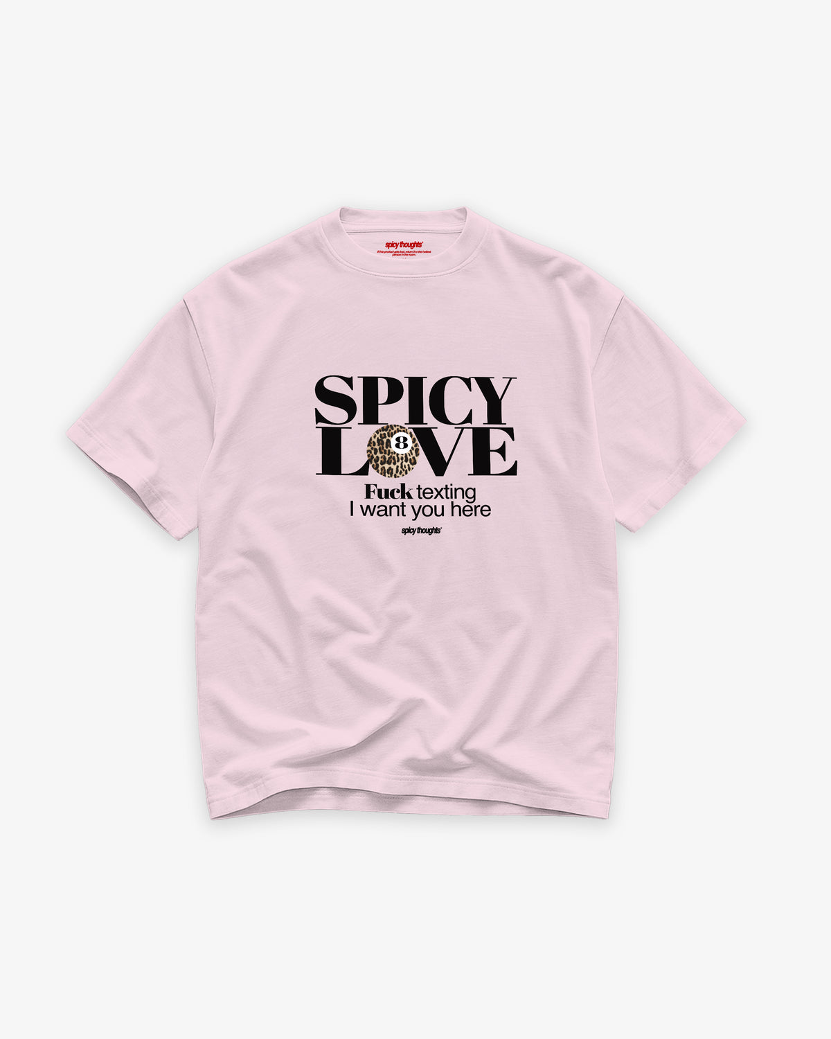 Heavy Oversized Tee - Fuck texting. I want you here.