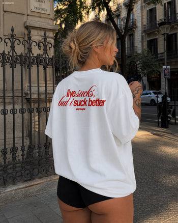 Heavy Oversized Tee - Life Sucks, But I Suck Better