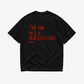 Heavy Oversized Tee - Tell Him He’s A Hurensohn
