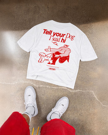 Heavy Oversized Tee - Tell Your Dog I Said Hi