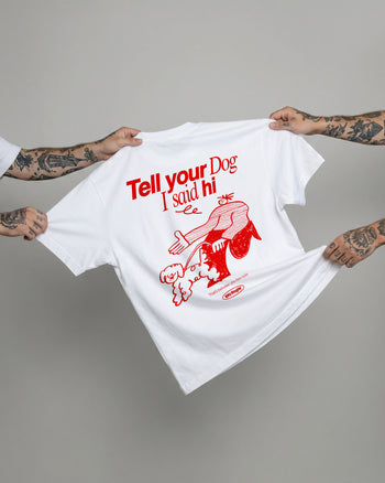Heavy Oversized Tee - Tell Your Dog I Said Hi