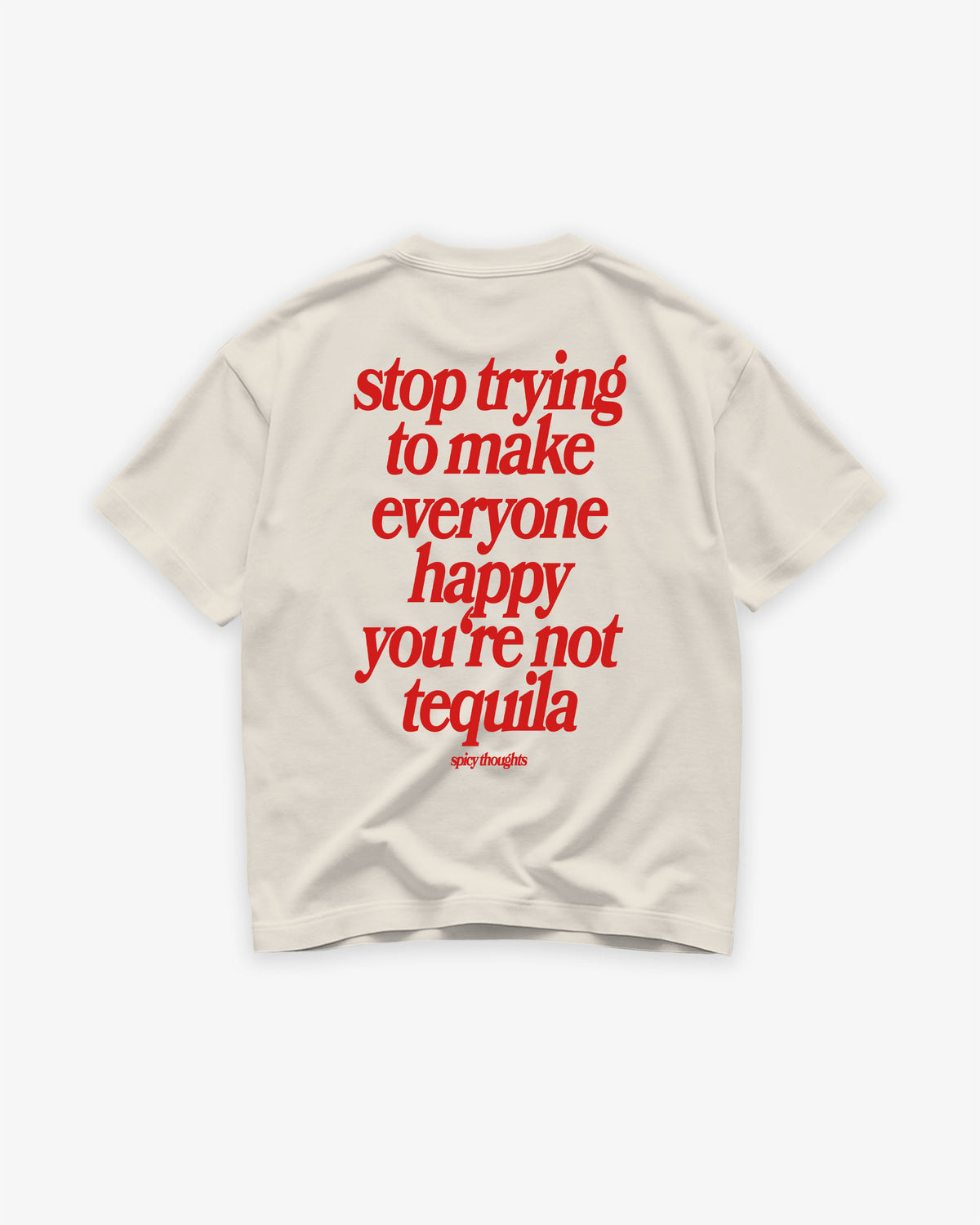 Heavy Oversized Tee - You’re Not Tequila