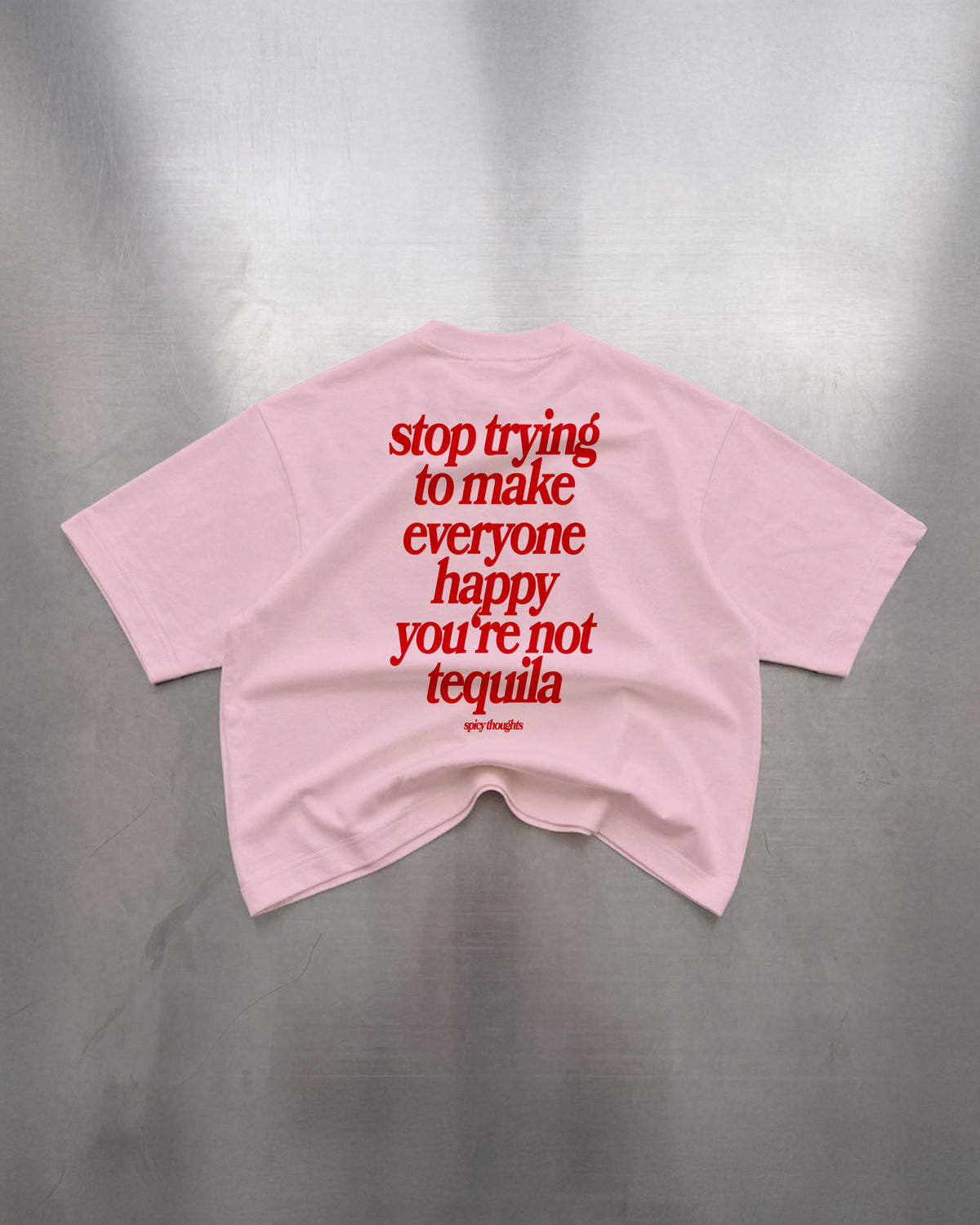 Heavy Oversized Tee - You’re Not Tequila
