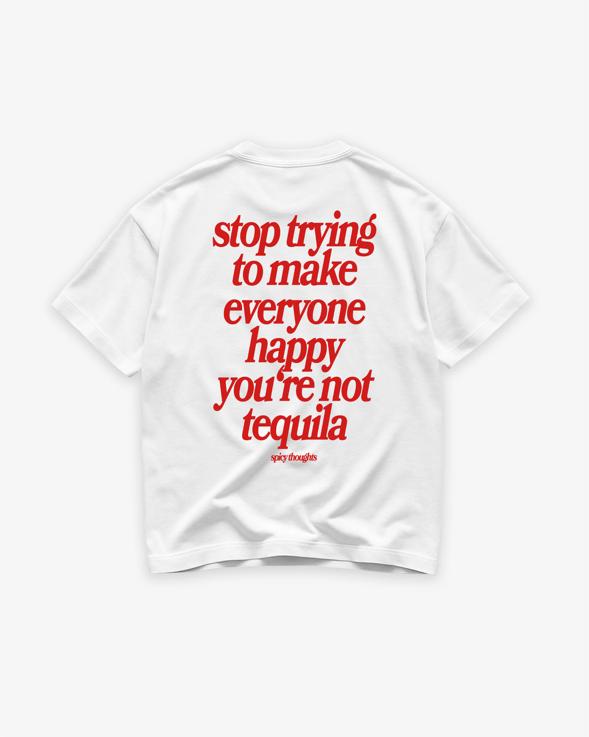 Heavy Oversized Tee - You’re Not Tequila