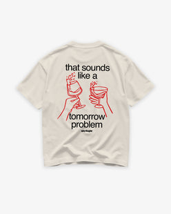 Heavy Oversized Tee - That Sounds Like a Tomorrow Problem
