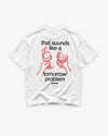Heavy Oversized Tee - That Sounds Like a Tomorrow Problem