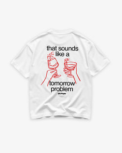 Heavy Oversized Tee - That Sounds Like a Tomorrow Problem