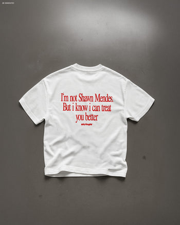 Heavy Oversized Tee - I Know I Can Treat You Better
