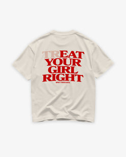 Heavy Oversized Tee - Treat Your Girl Right