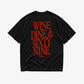 Heavy Oversized Tee - Wine Dine & Sixty Nine