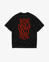 Heavy Oversized Tee - Wine Dine & Sixty Nine