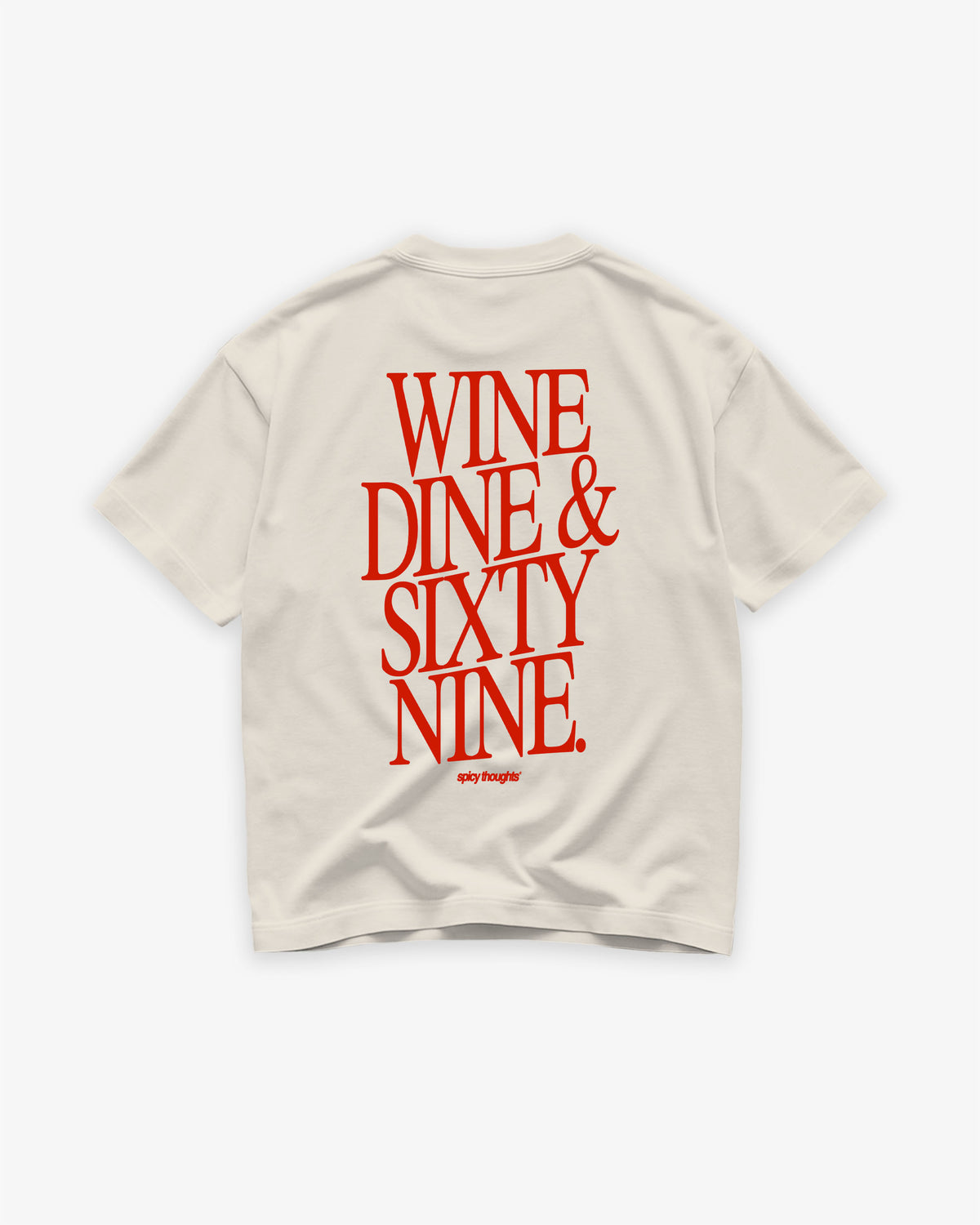 Heavy Oversized Tee - Wine Dine & Sixty Nine