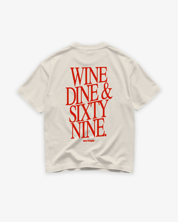 Heavy Oversized Tee - Wine Dine & Sixty Nine