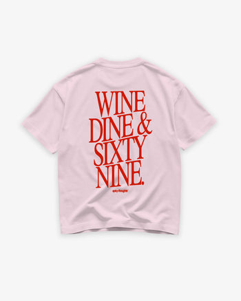 Heavy Oversized Tee - Wine Dine & Sixty Nine
