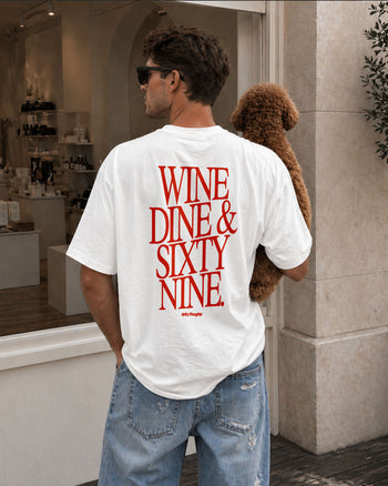 Heavy Oversized Tee - Wine Dine & Sixty Nine