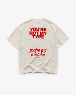 Heavy Oversized Tee - You’re not my type. You’re my mistake