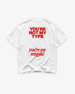Heavy Oversized Tee - You’re not my type. You’re my mistake