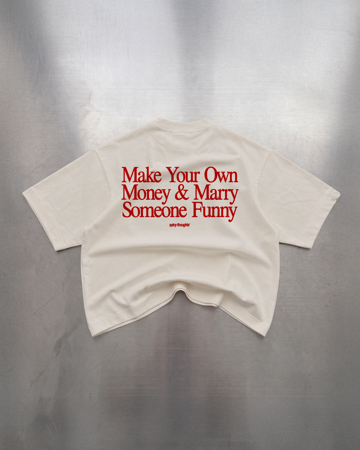 Heavy Oversized Tee - Make Your Own Money & Marry Someone Funny