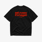 Heavy Oversized Tee - Eat P*ssy It's Vegan
