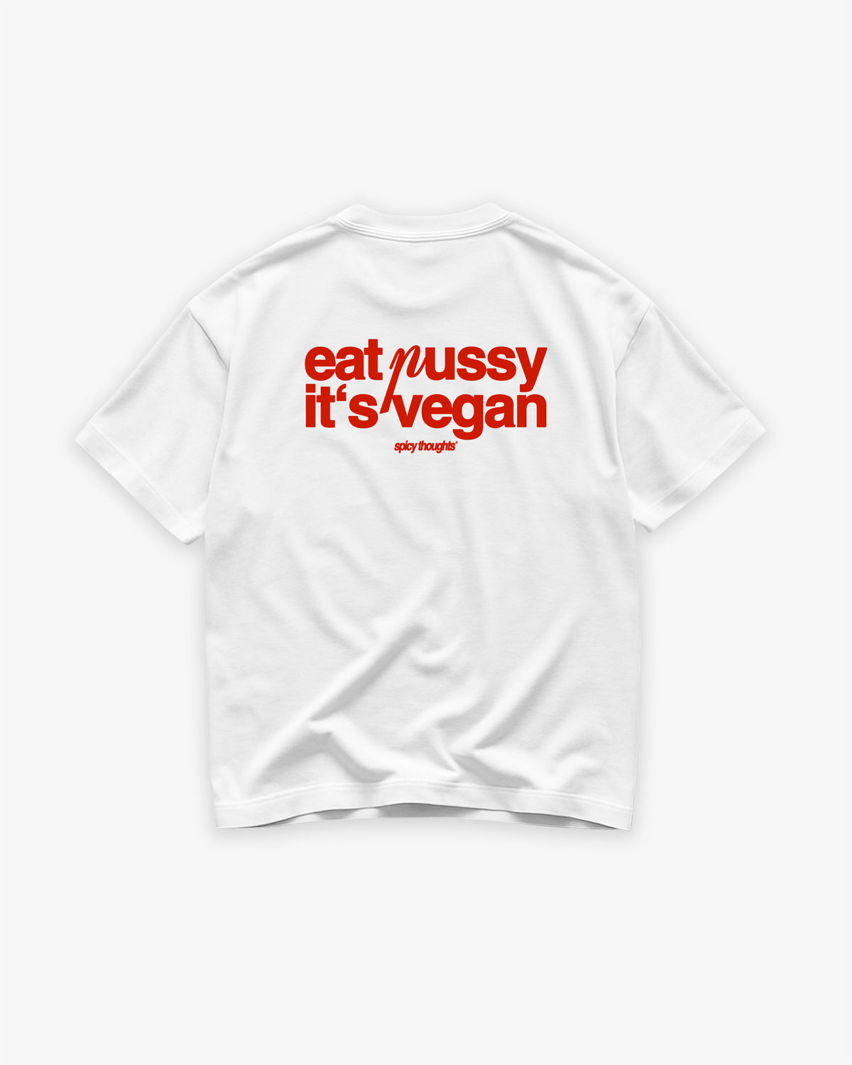 Heavy Oversized Tee - Eat P*ssy It's Vegan