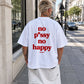 Heavy Oversized Tee - No pussy. No happy