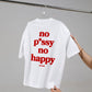 Heavy Oversized Tee - No pussy. No happy