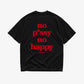 Heavy Oversized Tee - No pussy. No happy
