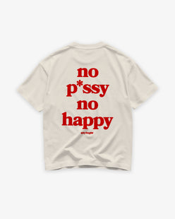 Heavy Oversized Tee - No pussy. No happy