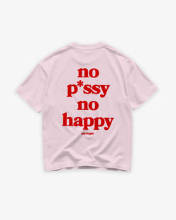 Heavy Oversized Tee - No pussy. No happy